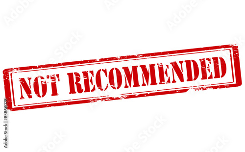 Not recommended