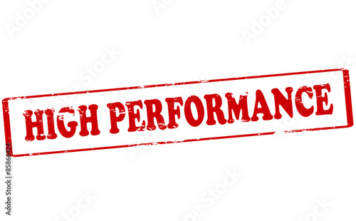 High performance