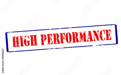 High performance