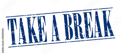take a break blue grunge vintage stamp isolated on white background