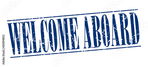 welcome aboard blue grunge vintage stamp isolated on white background