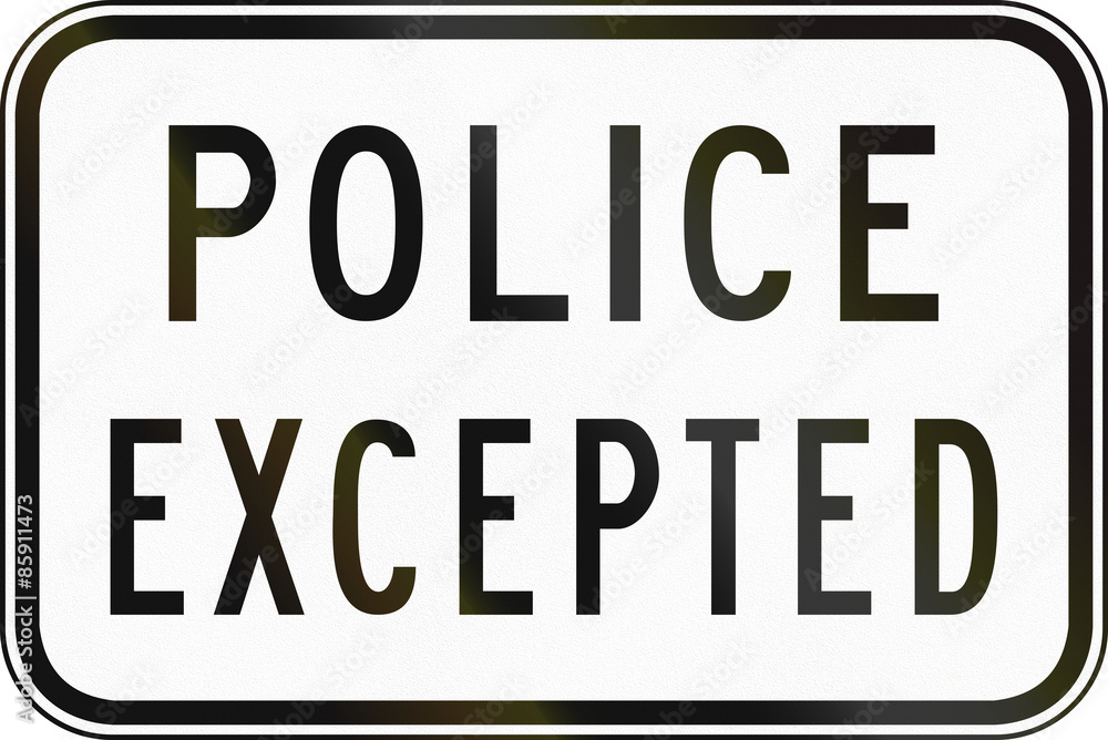 Supplementary Australian road sign - Police Excepted Supplementary Australian road sign - Police Excepted