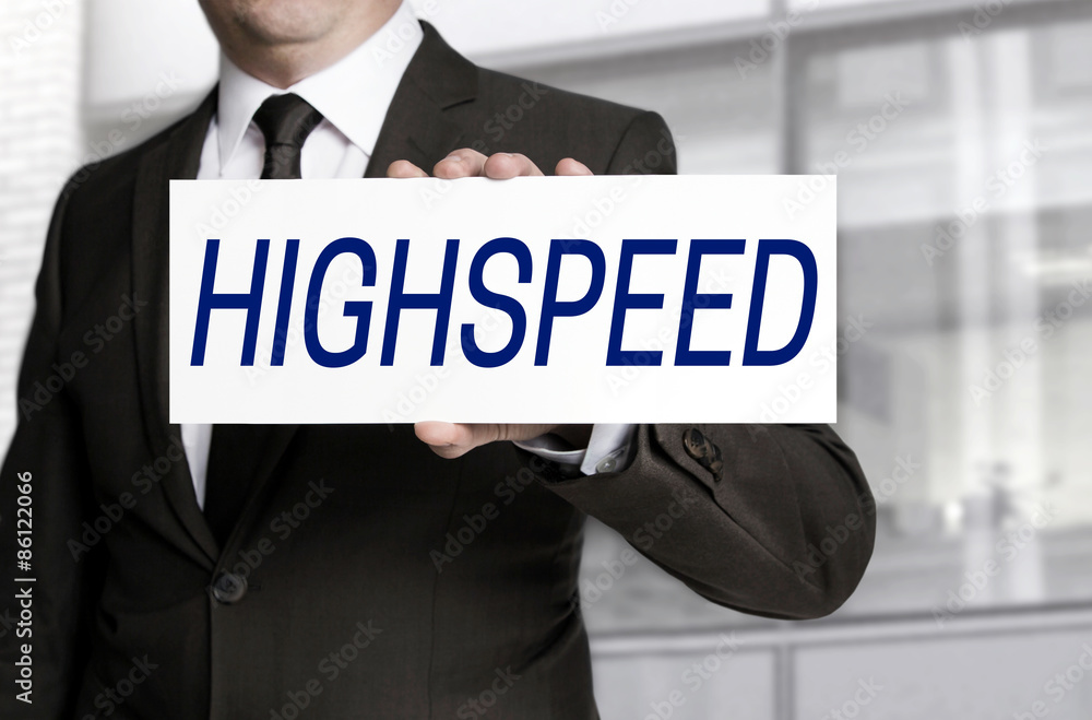 Obraz premium Highspeed; sign is held by businessman
