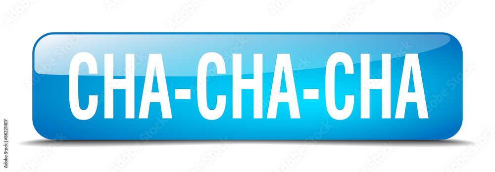 cha-cha-cha blue square 3d realistic isolated web button