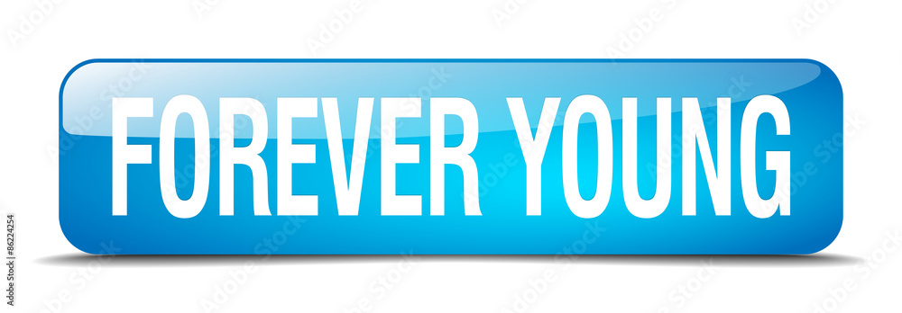 forever young blue square 3d realistic isolated web button forever young blue square 3d realistic isolated web button