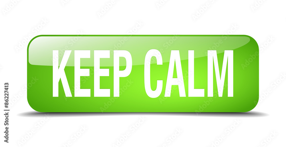 keep calm green square 3d realistic isolated web button keep calm green square 3d realistic isolated web button