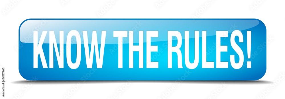 know the rules! blue square 3d realistic isolated web button know the rules! blue square 3d realistic isolated web button