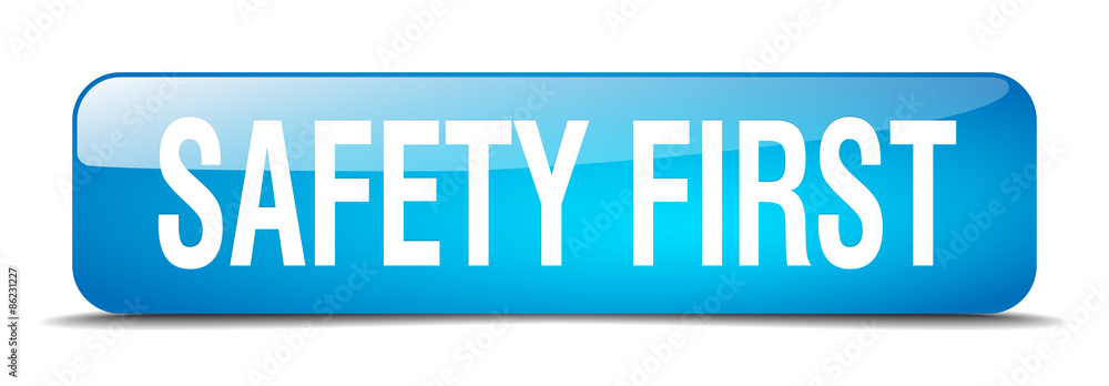 safety first blue square 3d realistic isolated web button