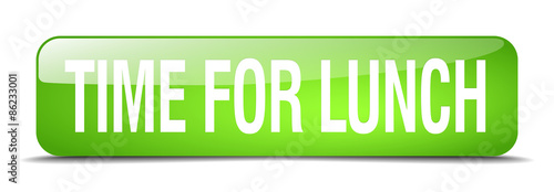 time for lunch green square 3d realistic isolated web button