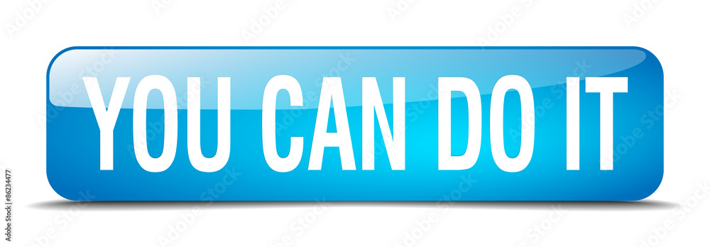 you can do it blue square 3d realistic isolated web button you can do it blue square 3d realistic isolated web button
