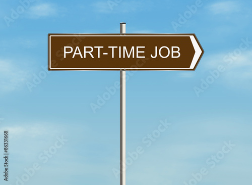 Part time job. Road sign on the sky background. 