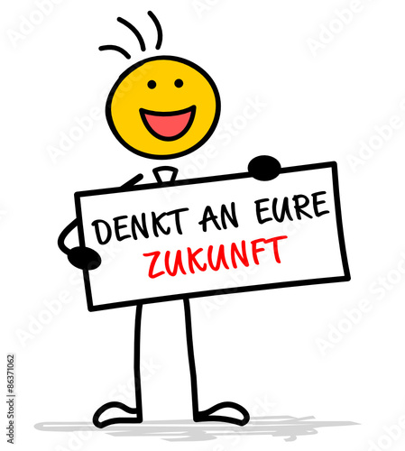 Denk an deine Zukunft