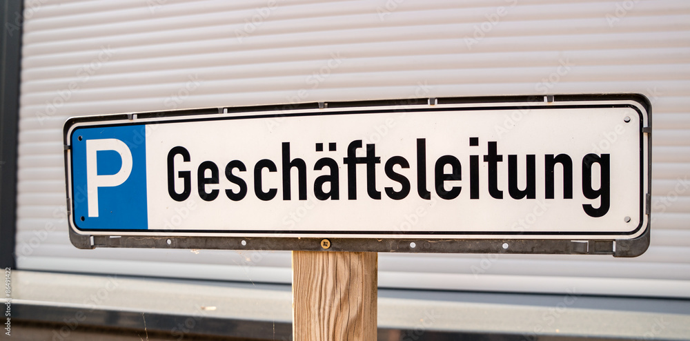 Parkplatz Geschäftsleitung Schild
Parkplatz Geschäftsleitung Schild