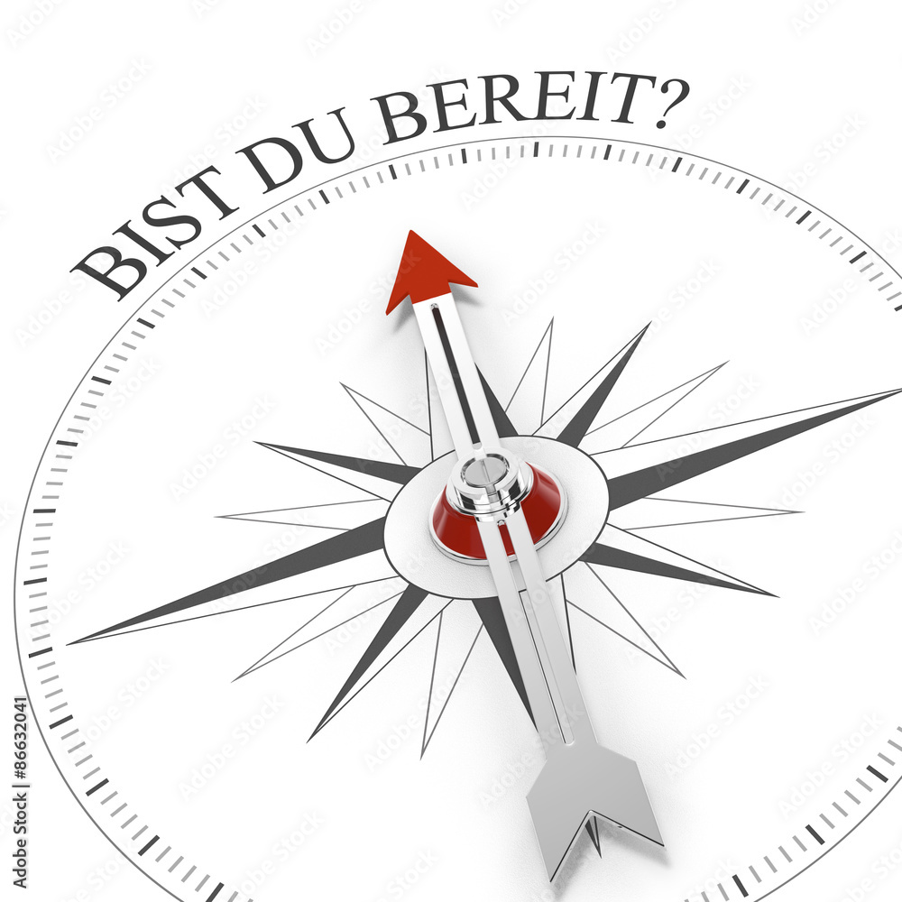 Bist du bereit? Bist du bereit?