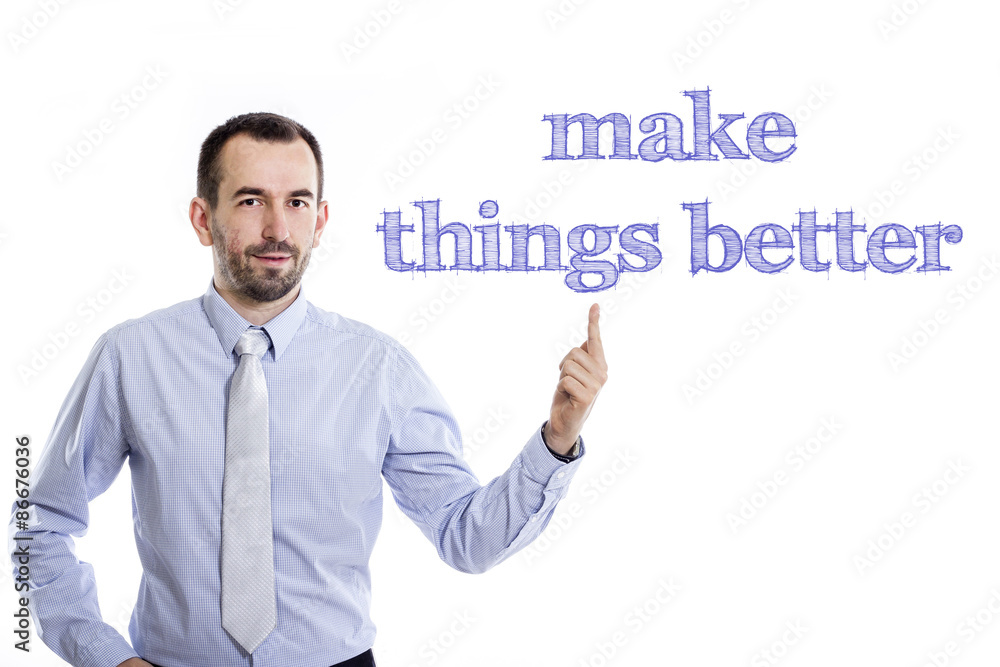 Make Things Better Make Things Better