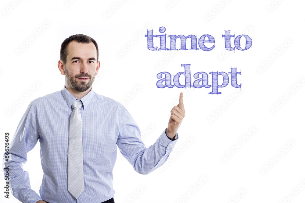 Time to adapt Time to adapt