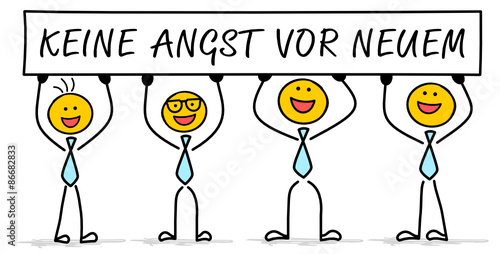 Keine Angst vor Neuem