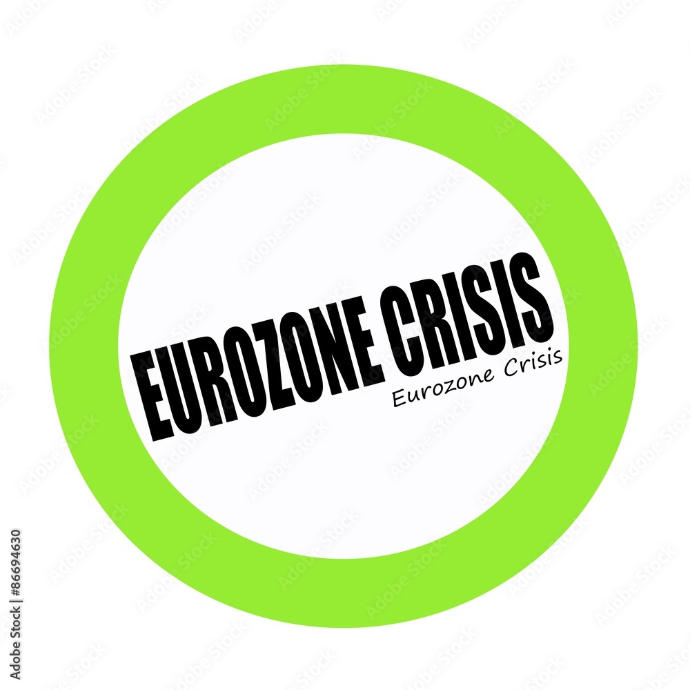 EUROZONE CRISIS black stamp text on green EUROZONE CRISIS black stamp text on green