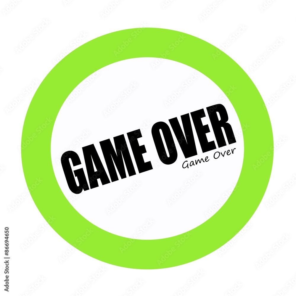 GAME OVER black stamp text on green GAME OVER black stamp text on green