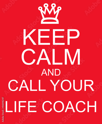 Obraz na plátně Keep Calm and Call Your Life Coach Red Sign