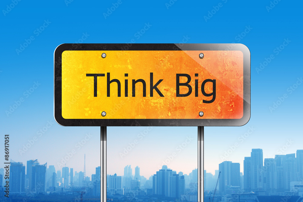 think big  traffic sign