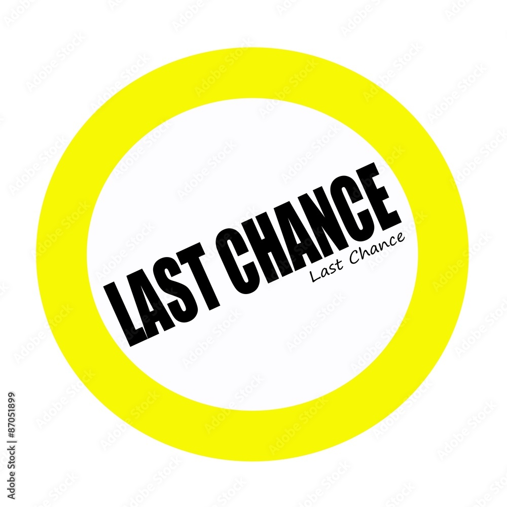 LAST CHANCE black stamp text on white LAST CHANCE black stamp text on white