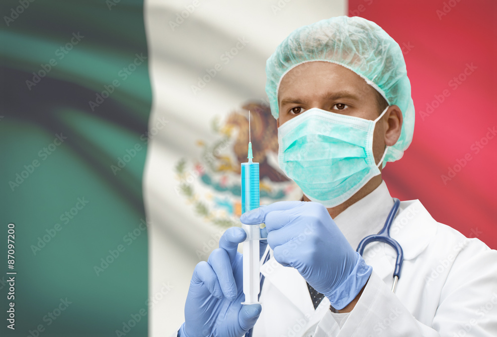 Doctor with syringe in hands and flag on background series - Mexico Doctor with syringe in hands and flag on background series - Mexico