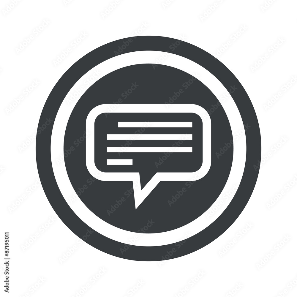 Round black text message sign Round black text message sign