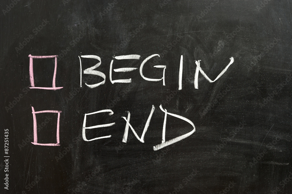 Begin or end Begin or end