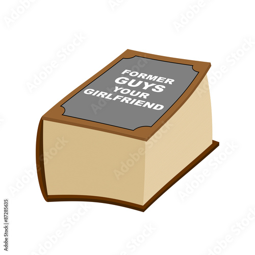 Book reference: former guys your girlfriends. Humorous illustrat