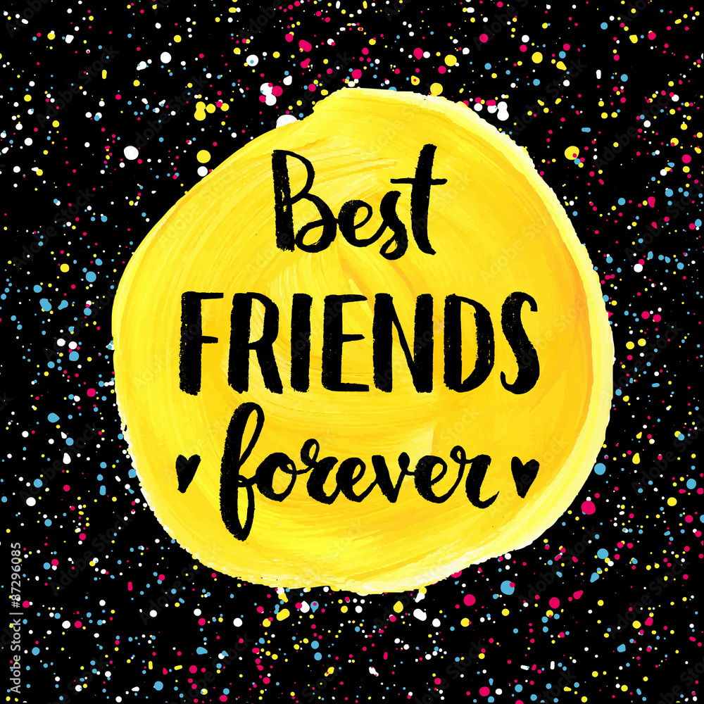 Best friends forever. Hand lettering quote on a creative vector ...