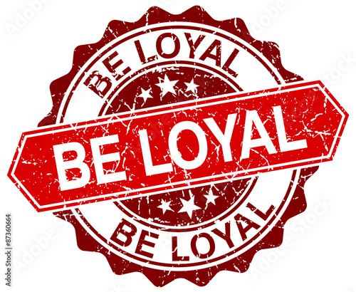 be loyal red round grunge stamp on white