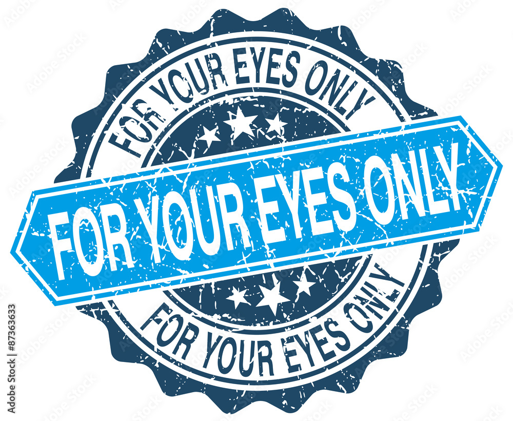 for your eyes only blue round grunge stamp on white