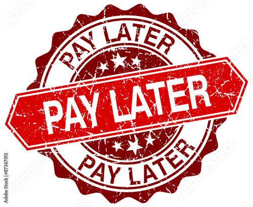 pay later red round grunge stamp on white