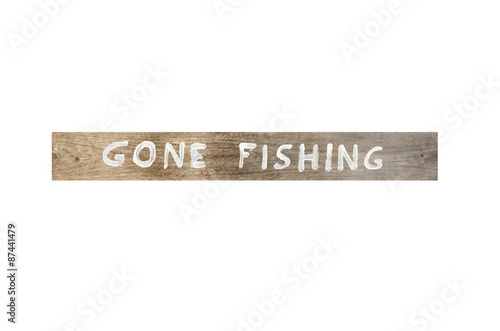 Gone Fishing sign isolated on white