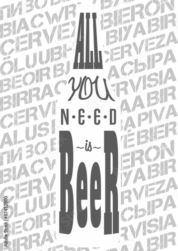 Poster art concept with titlyng All you need is beer. Can be used for post cart or t-shirt print, menu and restaurant  decoration
