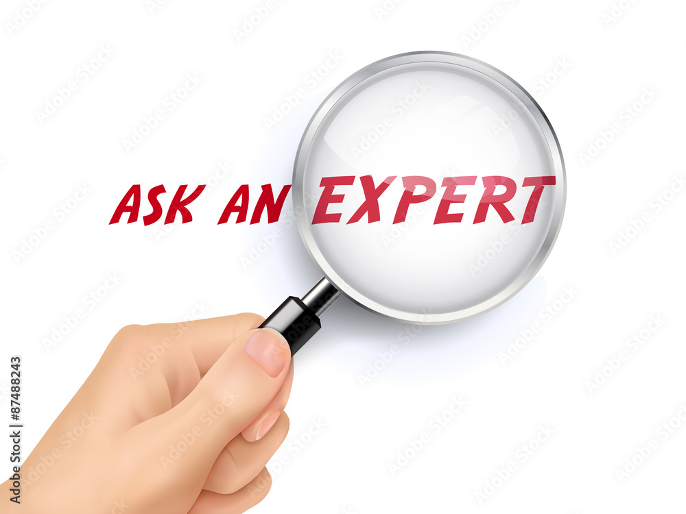 ask an expert showing through magnifying glass ask an expert showing through magnifying glass