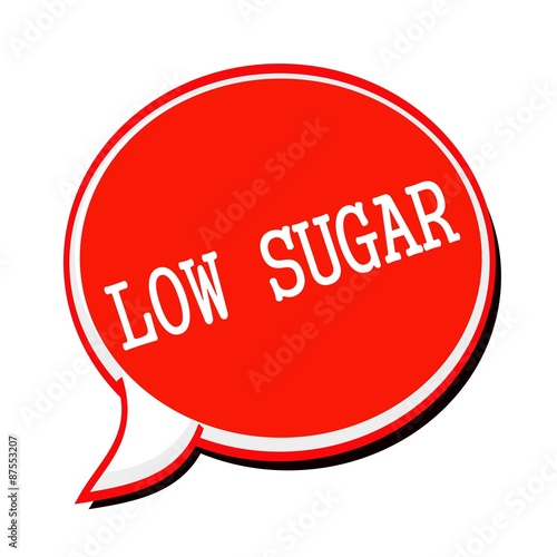 LOW SUGAR white stamp text on red Speech Bubble