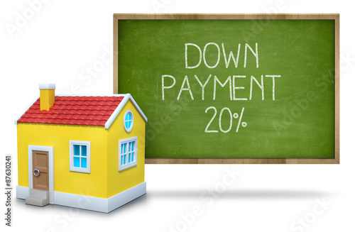 Down payment 20 percent on Blackboard with 3d house
