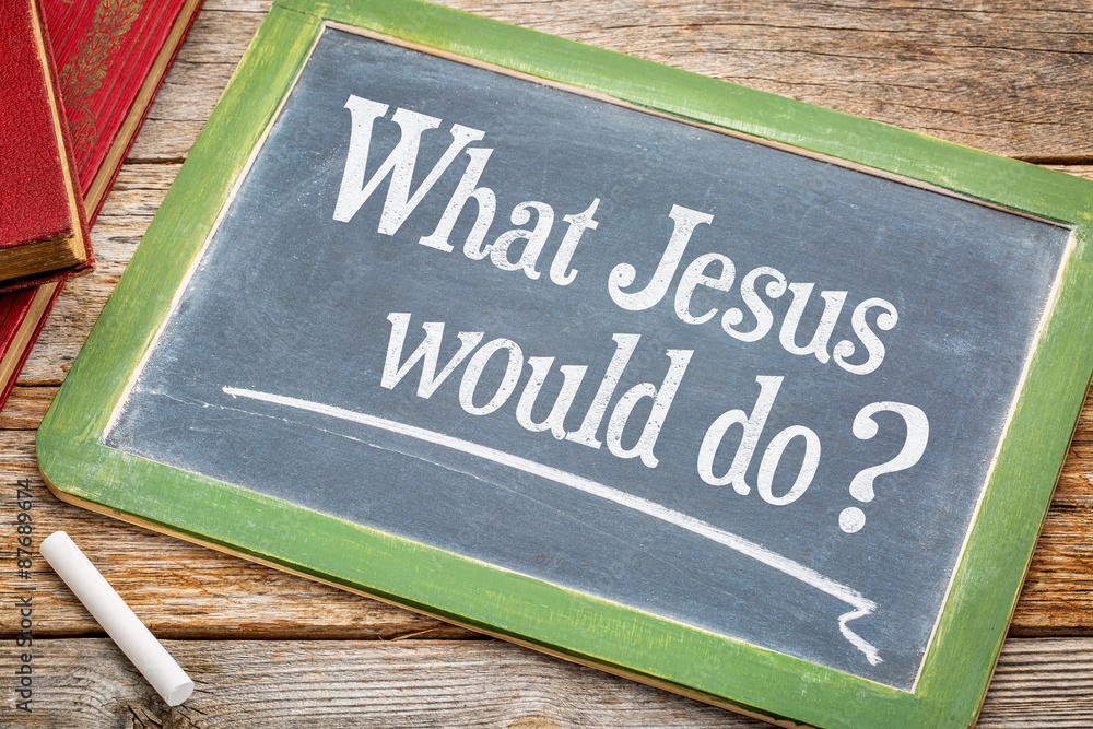 What Jesus would do question - obrazy, fototapety, plakaty 