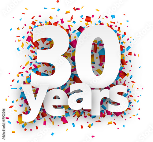 Thirty years paper confetti sign.