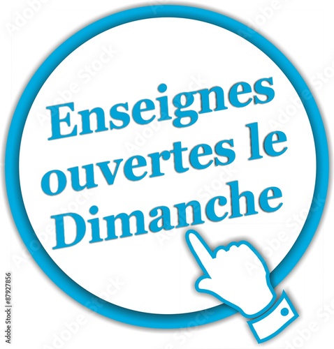 bouton enseignes ouvertes le dimanche