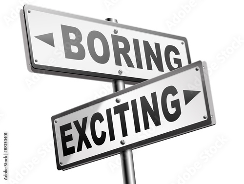 exciting or boring