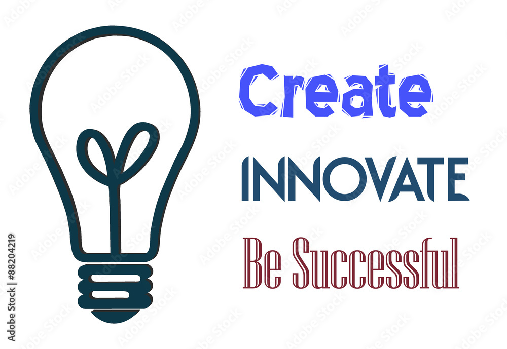 create innovate and be successful with light bulb on white background create innovate and be successful with light bulb on white background