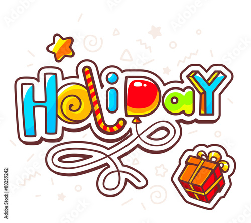 Vector illustration of bright inscription holiday with gift box
