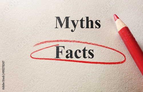 Facts or myths