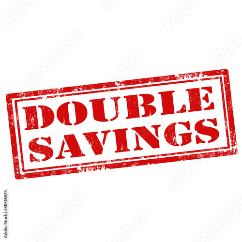 Double Savings