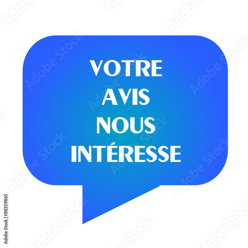 Votre avis nous intéresses