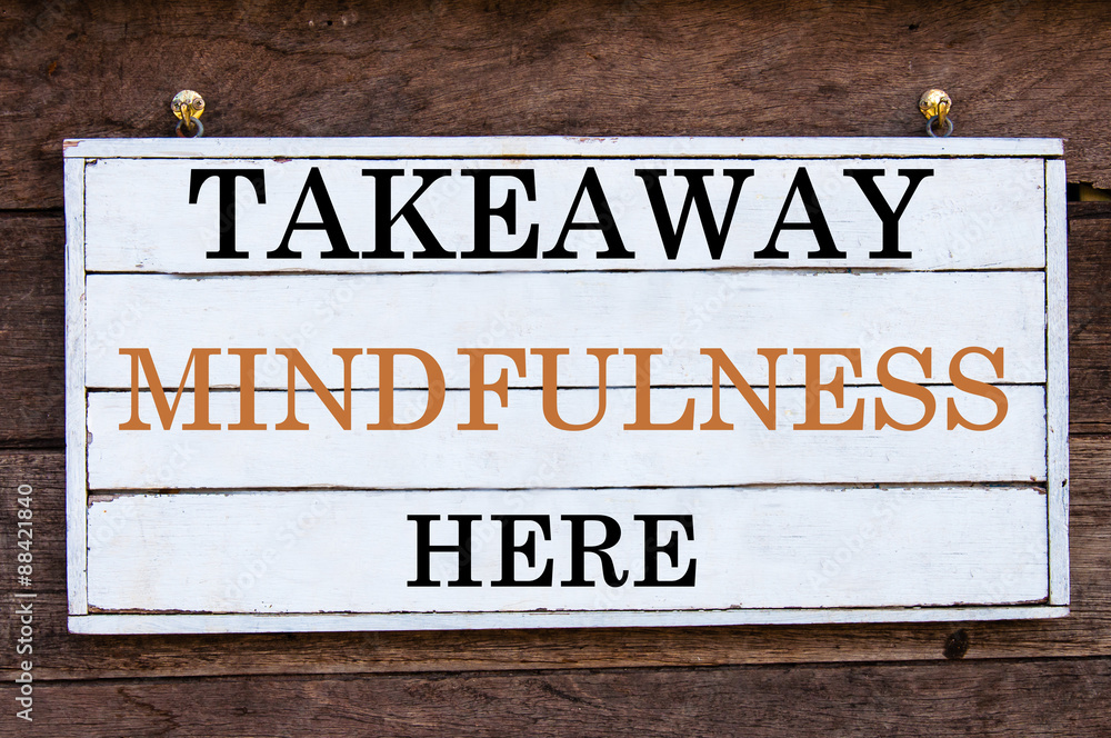 Naklejka premium Inspirational message - Takeaway Mindfulness Here