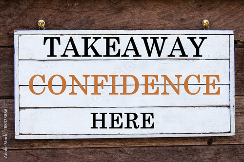 Inspirational message - Takeaway Confidence Here